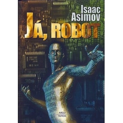 Já, robot - Isaac Asimov