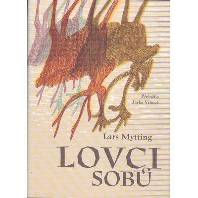 Lovci sobů - Lars Mytting