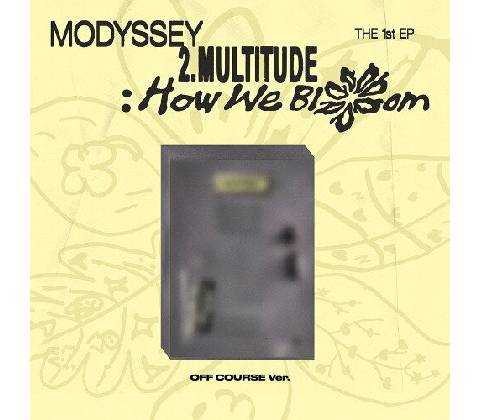 Modyssey - 2. Multitiude: How We Bloom (Off Course Version) CD