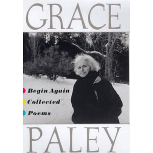 Begin Again: Collected Poems | Grace Paley (ISBN: 9780374527242)