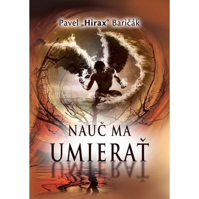 Nauč ma umierať - Pavel Hirax Baričák