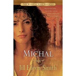 Michal - A Novel | Jill Eileen Smith (ISBN: 9780800733209)