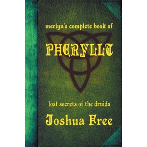 Merlyn's Complete Book of Pheryllt: The Lost Secrets of Druidic Tradition (Deluxe Edition) | Douglas Monroe, Rowen Gardner (2023)