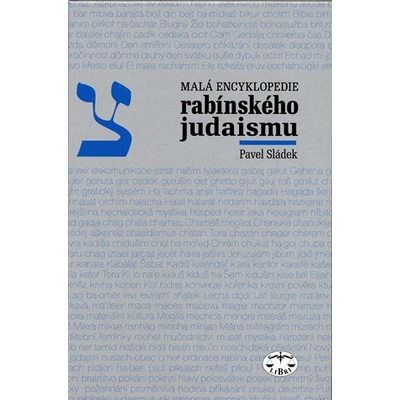 Malá encyklopedie rabínského judaismu - Sládek, Pavel, Vázaná