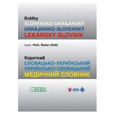 Krátky Slovensko- Ukrajinský lekársky slovník - Herba