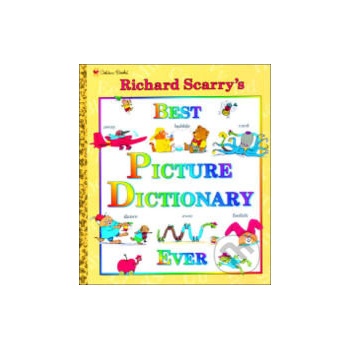 Richard Scarrys Best Picture Dictionary Ever Scarry RichardPevná vazba