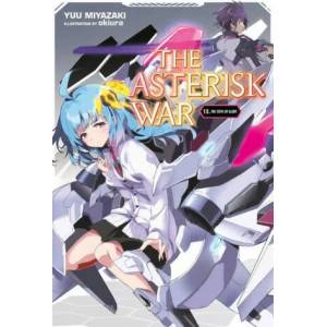 Asterisk War, Vol. 13 (light novel) | Haydn Trowell (ISBN: 9781975304331)