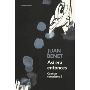 Así era entonces | Juan Benet (ISBN: 9788466335201)