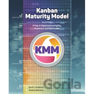 Kanban Maturity Model - David J Anderson, Teodora Bozheva