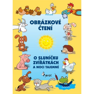 Obrázkové čtení o sluníčku, zviřátkách a noci tajemné s CD - Alena Schejbalová