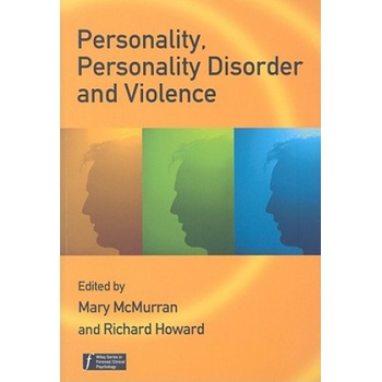 Personality, Personality Disorder and Violence - An Evidence-based Approach | Richard Howard, Mary Mcmurran