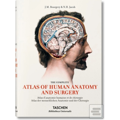 The Complete Atlas of Human Anatomy and Surgery - J.M. Bourgery, N.H. Jacob
