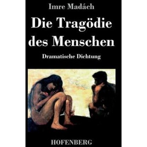 Die Tragoedie des Menschen | Imre Madach (ISBN: 9783843033626)