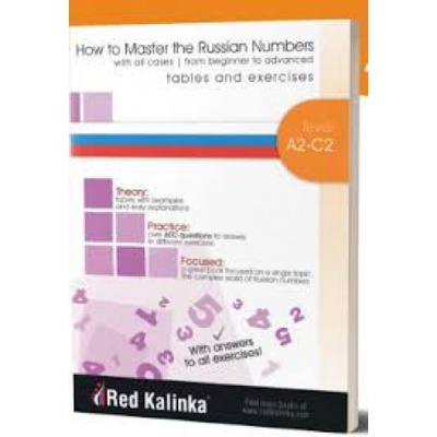 HOW TO MASTER THE RUSSIAN NUMBERS: TABLES AND EXERCISES. LEVEL A2-C2