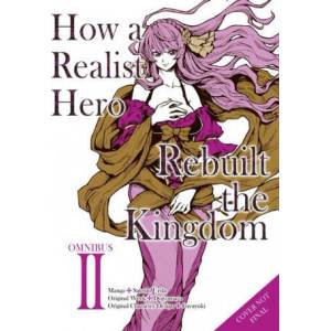 How a Realist Hero Rebuilt the Kingdom (Manga): Omnibus 2 | Satoshi Ueda, Sean Mccann (ISBN: 9781718341036)