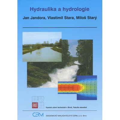 Hydraulika a hydrologie - Jan Jandora; Vlastimil Stara; Miloš Starý