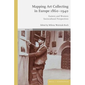 Mapping Art Collecting in Europe 1860-1940 | Milena Wozniak-Koch (2023)