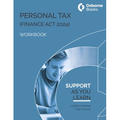 PERSONAL TAX (FA24) WORKBOOK - BOB THOMAS, AUBERY PENNING