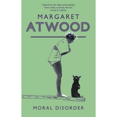 Moral Disorder - M. Atwood