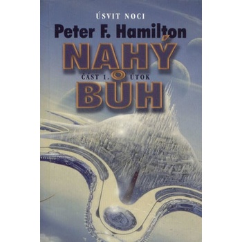 Nahý Bůh 1.část - Peter F. Hamilton