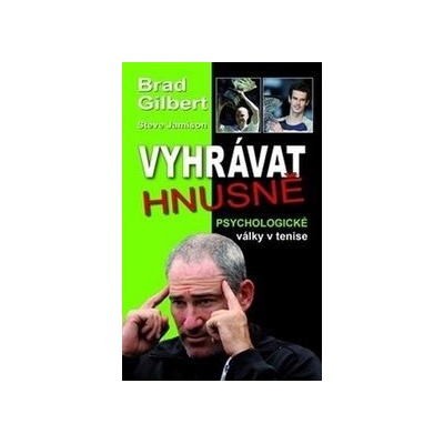 Vyhrávat hnusně - Gilbert, Steve Jamison Brad