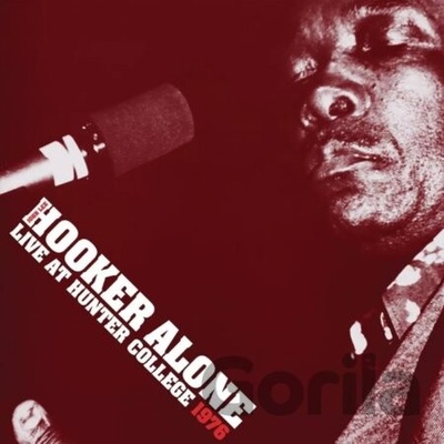John Lee Hooker: Alone Live At Hunter College 1976 LP - John Lee Hooker