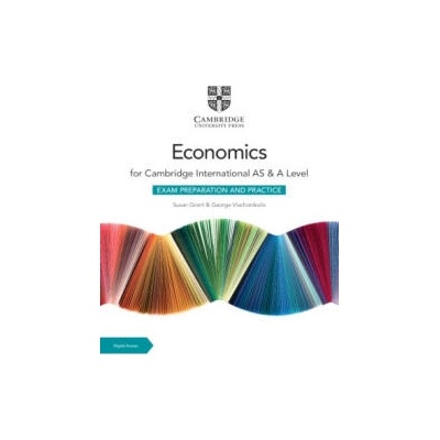Cambridge International AS & A Level Economics Exam Preparation and Practice with Digital Access (2 Years) | Susan Grant, George Vlachonikolis
