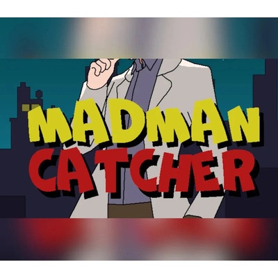 Madman Catcher