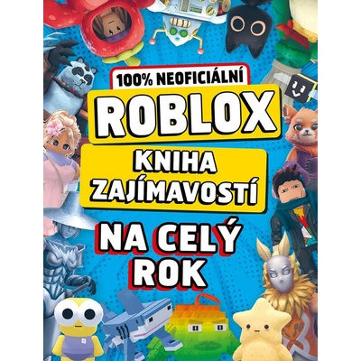 Roblox 100% neoficiální - Kniha zajímavostí na celý rok
