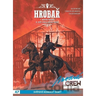 Modrá CREW 47 - Hrobař 7+8 - Xavier Dorison