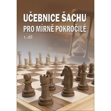 Učebnice šachu pro mírně pokročilé 1. díl - Richard Biolek