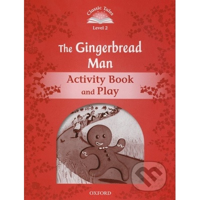 Classic Tales Level 2: the Gingerbread Man Activity Book & Play