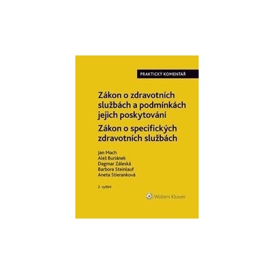 Zákon o zdravotních službách a podmínkách jejich poskytování Praktický komentář