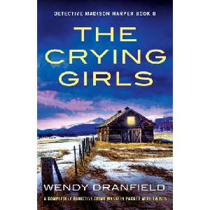 The Crying Girls | Wendy Dranfield (ISBN: 9781835259764)