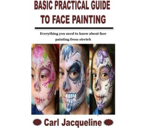 Basic Practical Guide to Face Painting