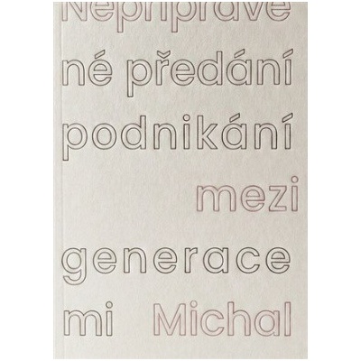 Nepřipravené předání podnikání mezi generacemi
