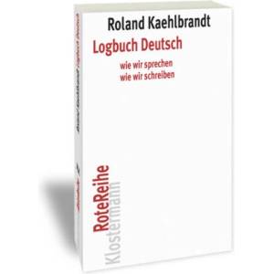 Logbuch Deutsch | Roland Kaehlbrandt (ISBN: 9783465042556)