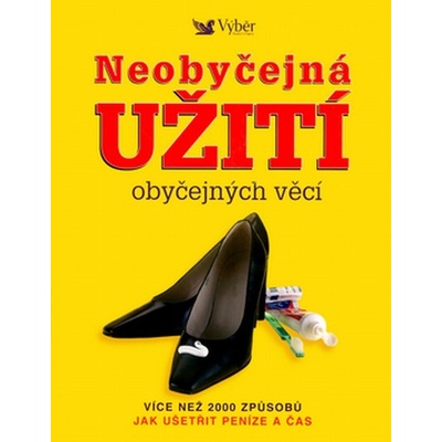 Neobyčejná užití obyčejných věcí