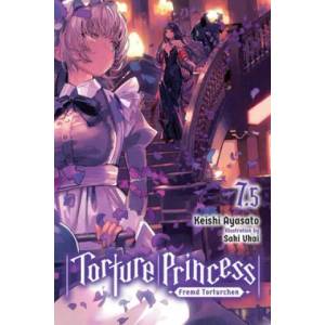 Torture Princess: Fremd Torturchen, Vol. 7.5 (ISBN: 9781975325411)