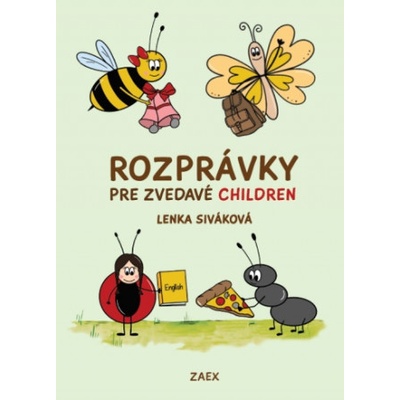 Rozprávky pre zvedavé children - Lenka Siváková
