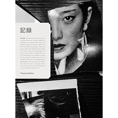 Daido Moriyama: Record - Mark Holborn