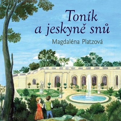 Toník a jeskyně snů - Magdaléna Platzová,Jarmila Marešová
