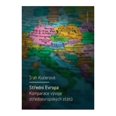 Střední Evropa. Komparace vývoje středoevropských států