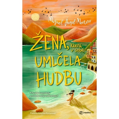 Žena, která v sobě umlčela hudbu - Ángel Montero Miguel