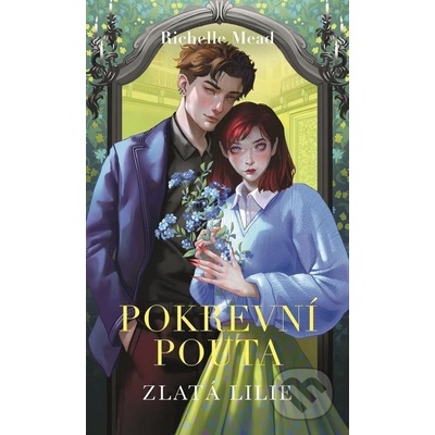 Pokrevní pouta 2: Zlatá lilie - Richelle Mead
