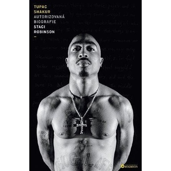 Tupac Shakur Autorizovaná biografie