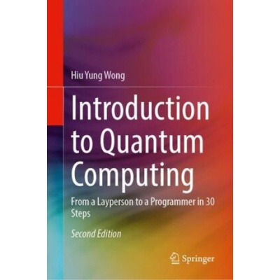 Introduction to Quantum Computing | Hiu Yung Wong