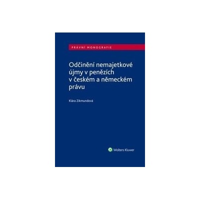 Odčinění nemajetkové újmy v penězích v českém a německém právu
