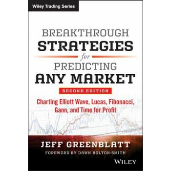 Image 1 of Breakthrough Strategies for Predicting Any Market, Second Edition - Charting Elliott Wave, Lucas, Fibonacci, Gann, and Time for Profit