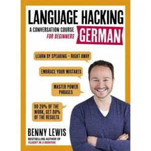 LANGUAGE HACKING GERMAN (Learn How to Speak German - Right Away) | Benny Lewis (2016)